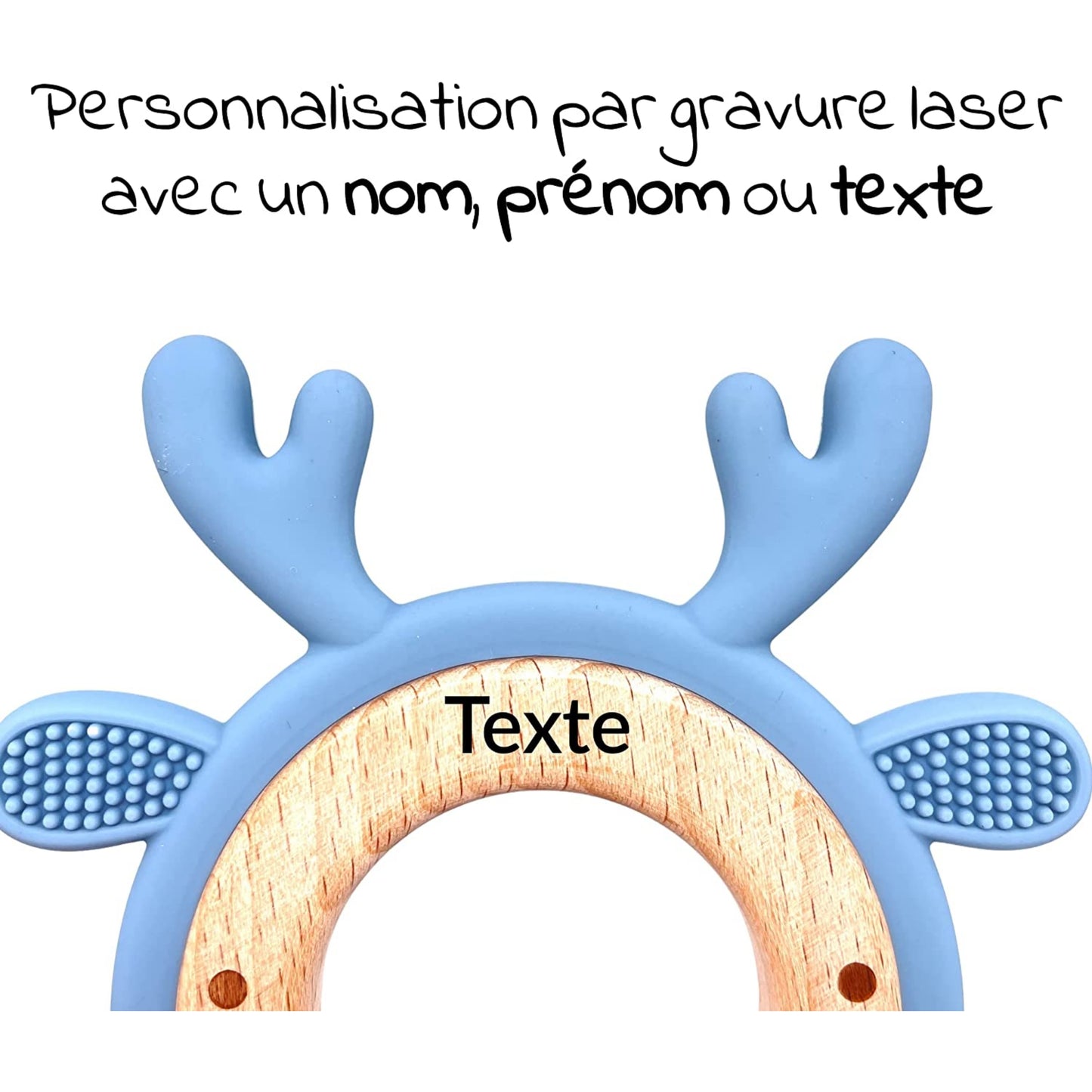 ANNEAU DE DENTITION BOIS ET SILICONE - PERSONNALISABLE - RENNE