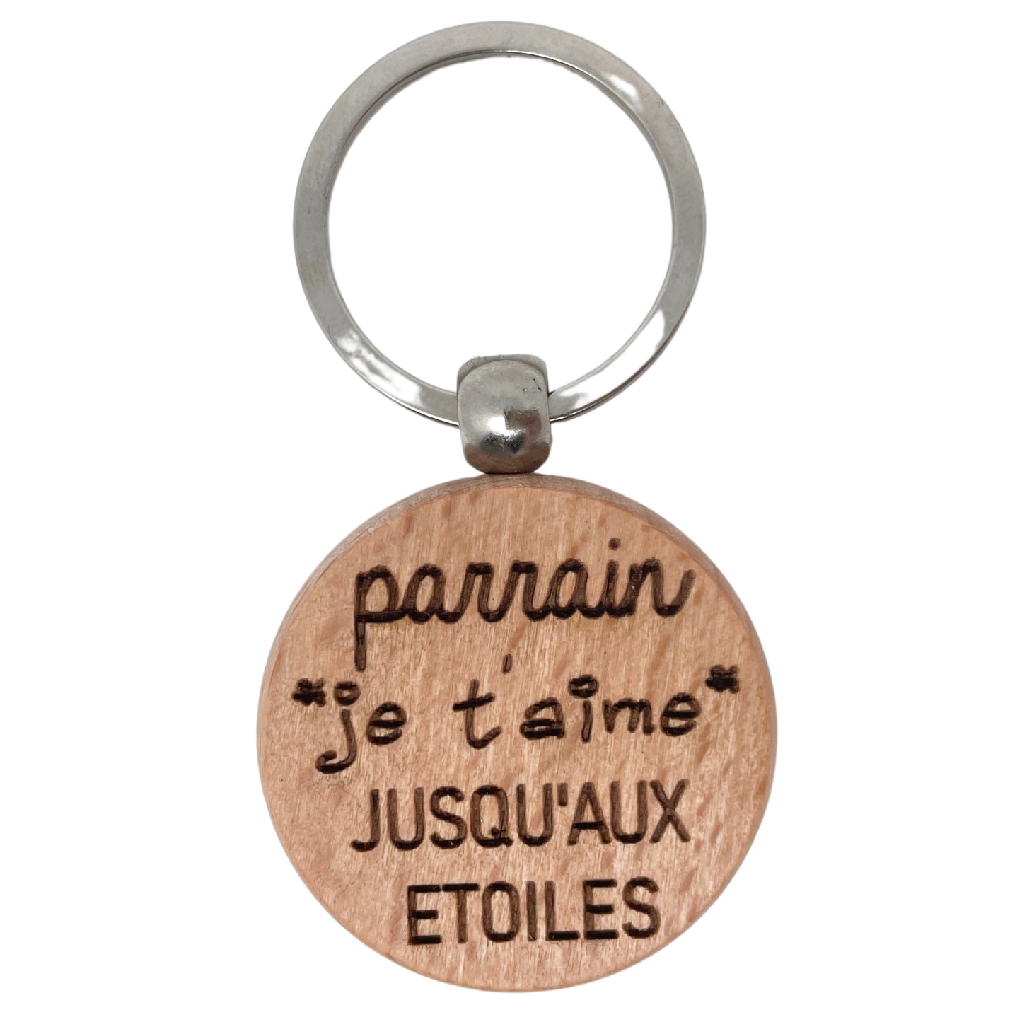 PORTE-CLEFS ROND EN BOIS - PARRAIN - JE T'AIME JUSQU’AUX ETOILES