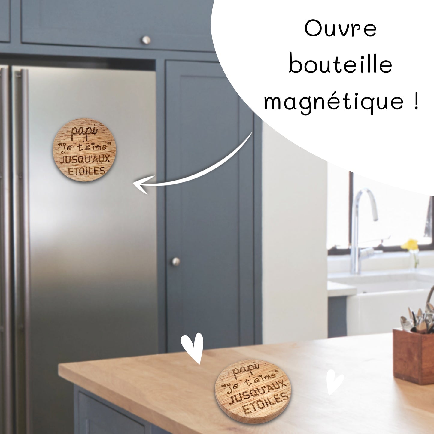 DECAPSULEUR MAGNETIQUE EN BOIS - PAPI - JE T'AIME JUSQU'AUX ETOILES