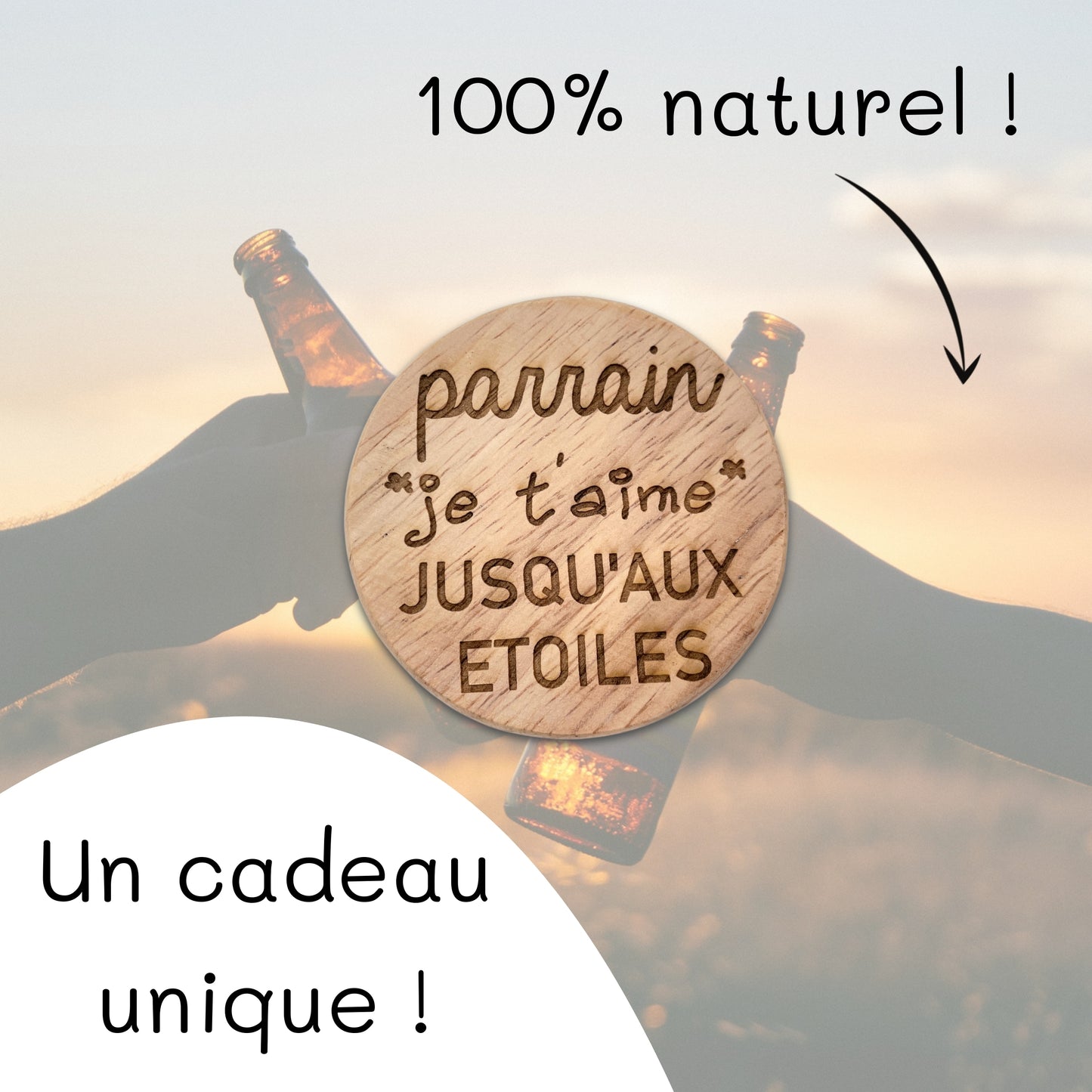 DECAPSULEUR MAGNETIQUE EN BOIS - PARRAIN - JE T'AIME JUSQU'AUX ETOILES