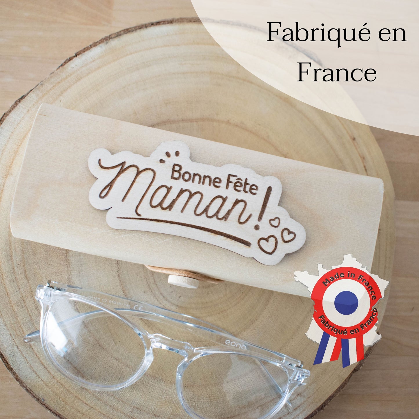 BOITIER LUNETTES EN BOIS - MAMAN - BONNE FETE