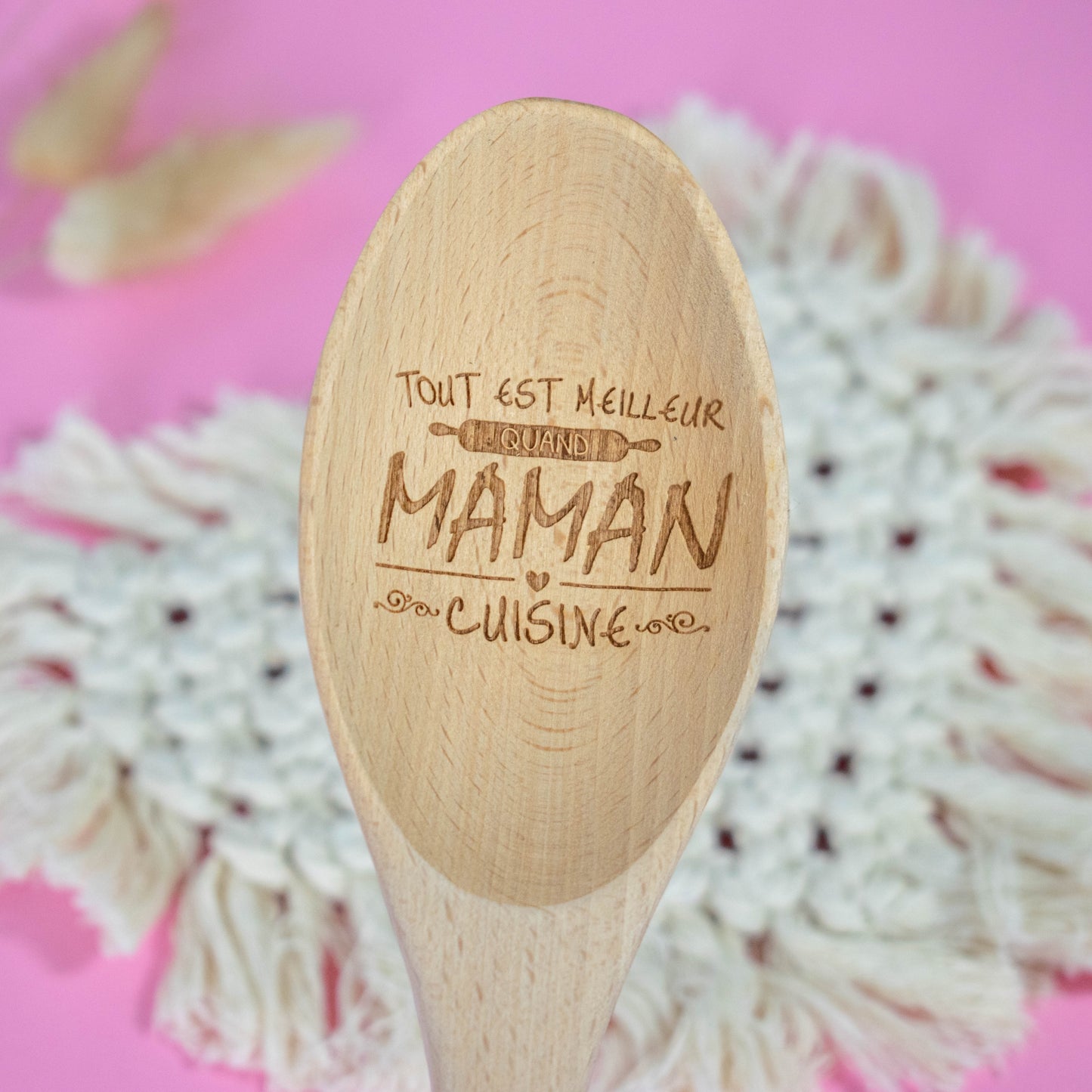 CUILLIERE EN BOIS - MAMAN - TOUT EST MEILLEUR QUAND MAMAN CUISINE