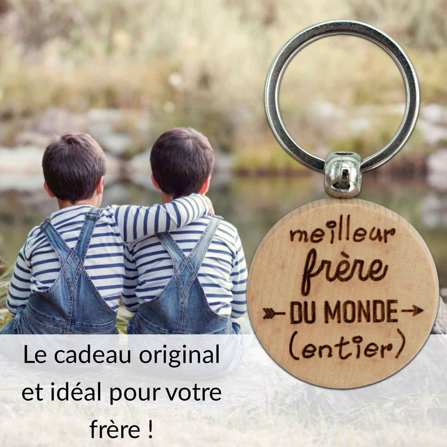 PORTE-CLEFS ROND EN BOIS - FRERE - MEILLEURE DU MONDE ENTIER