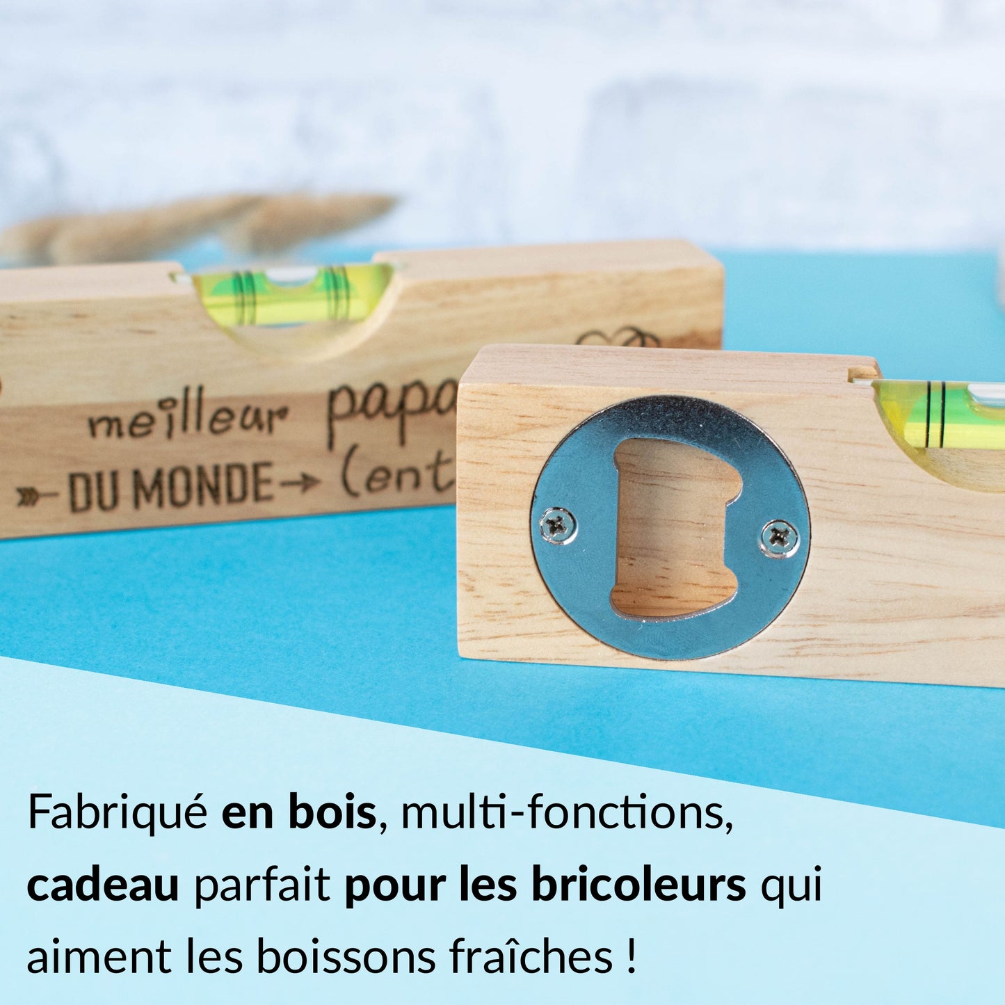 DECAPSULEUR EN BOIS 2 EN 1 - NIVEAU - PAPA - MEILLEUR DU MONDE ENTIER